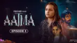 Aatma Episode 3