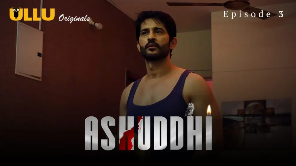 Ashuddhi web series