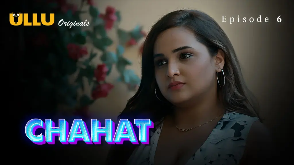 Chahat web series