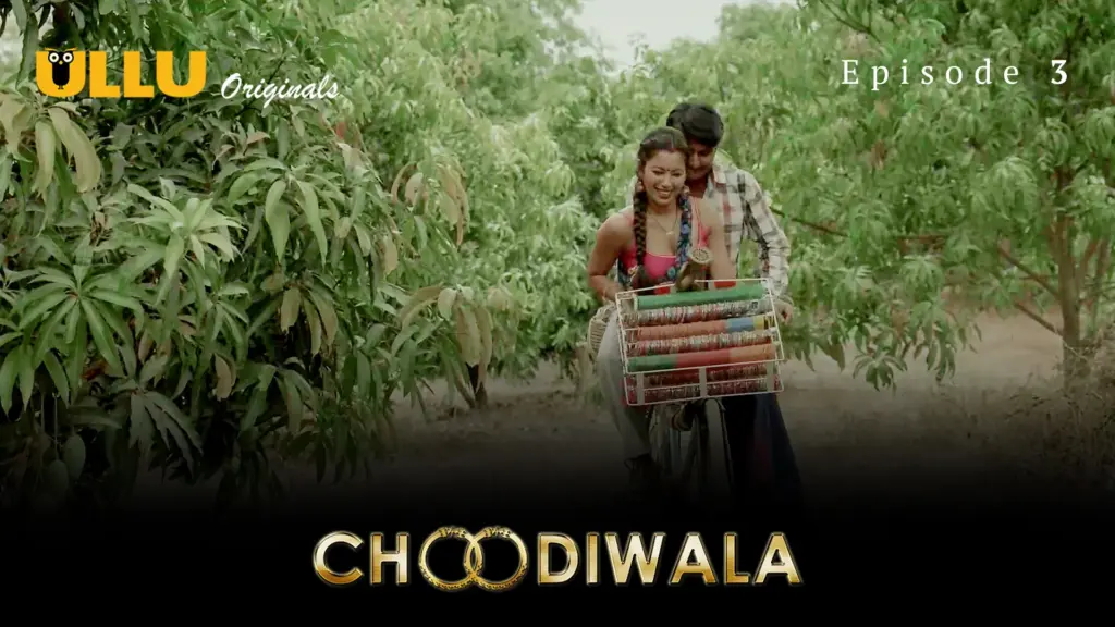 Choodiwala web series