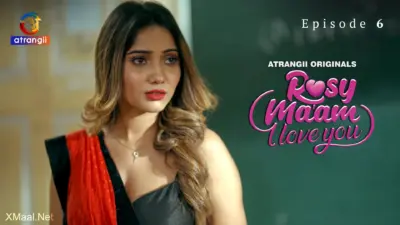 Rosy Maam I Love You Episode 6