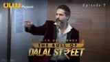 The Bull Of Dalal Street Episode 7