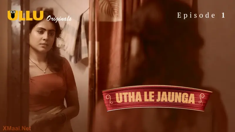 Utha Le Jaunga Episode 1